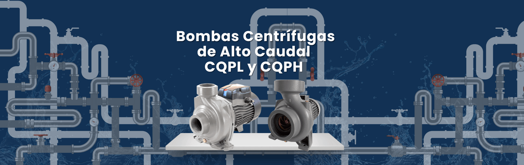 Bombas Centrífugas de Alto Caudal Pearl CQPL y CQPH