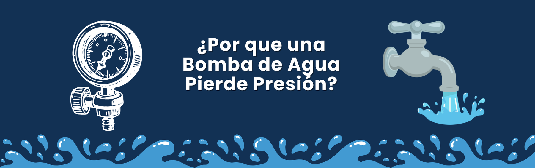 ¿Por que una Bomba de Agua Pierde Presión?