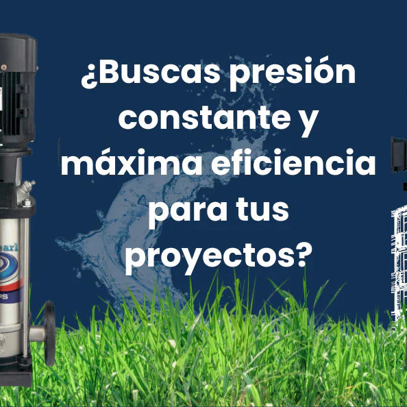 ¿Buscas presión constante y máxima eficiencia para tus proyectos?
