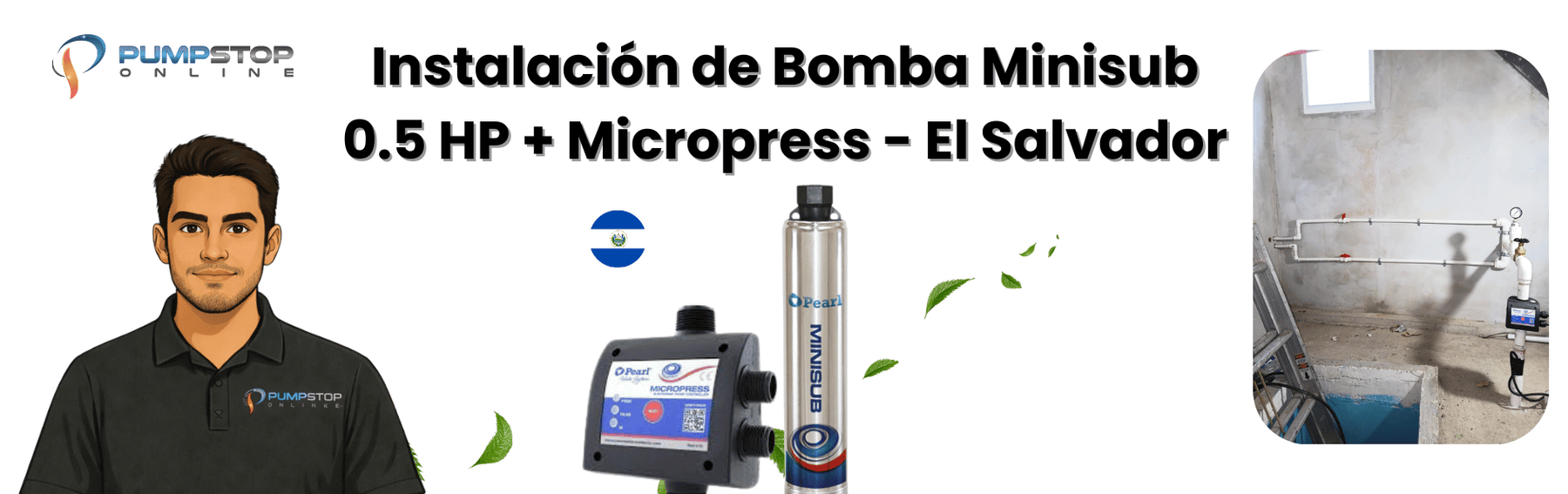 Caso de Éxito: Instalación de Bomba Minisub 0.5 HP + Micropress en Vivienda de Dos Plantas - El Salvador